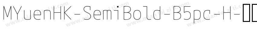 MYuenHK-SemiBold-B5pc-H字体转换