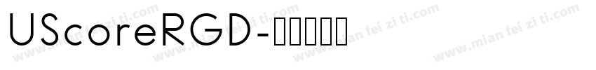 UScoreRGD字体转换