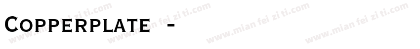 Copperplate字体字体转换