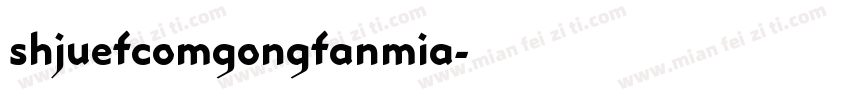 shjuefcomgongfanmia字体转换