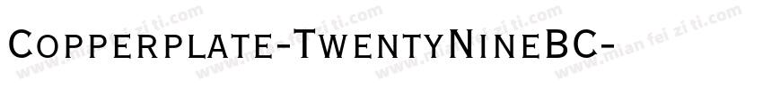 Copperplate-TwentyNineBC字体转换