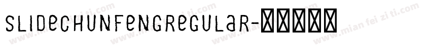slidechunfengregular字体转换