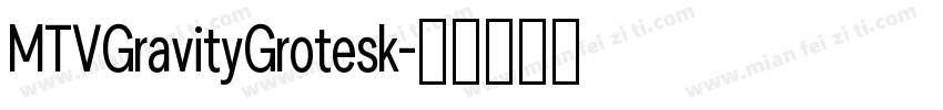 MTVGravityGrotesk字体转换