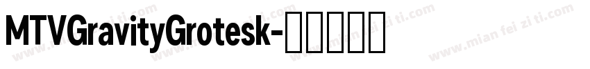 MTVGravityGrotesk字体转换