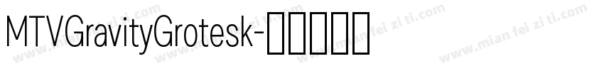 MTVGravityGrotesk字体转换