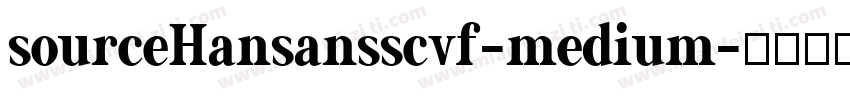 sourceHansansscvf-medium字体转换