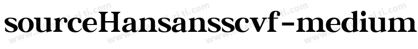 sourceHansansscvf-medium字体转换