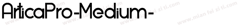 ArticaPro-Medium字体转换