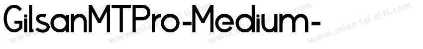 GilsanMTPro-Medium字体转换