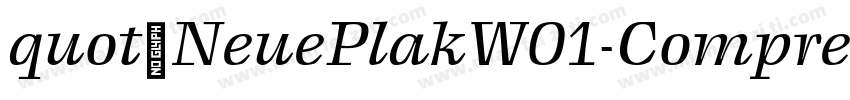 quot;NeuePlakW01-Compres字体转换