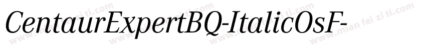 CentaurExpertBQ-ItalicOsF字体转换