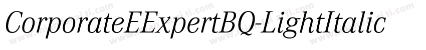 CorporateEExpertBQ-LightItalicOsF字体转换