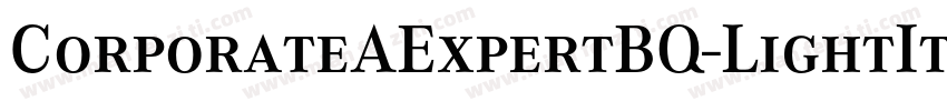 CorporateAExpertBQ-LightItalicOsF字体转换