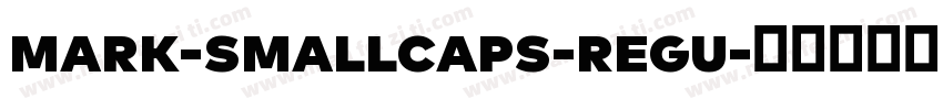 Mark-SmallCaps-Regu字体转换