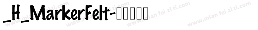 _H_MarkerFelt字体转换