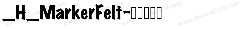 _H_MarkerFelt字体转换