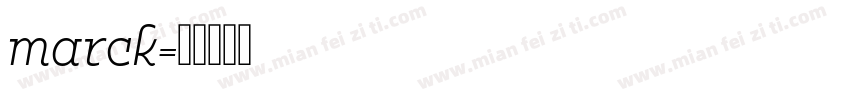 marck字体转换