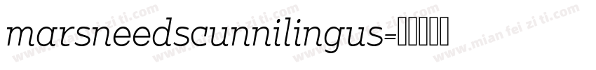 marsneedscunnilingus字体转换