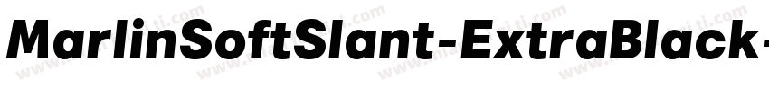 MarlinSoftSlant-ExtraBlack字体转换