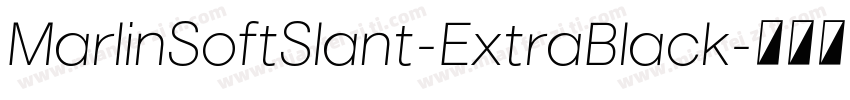 MarlinSoftSlant-ExtraBlack字体转换