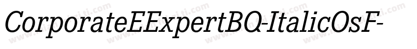CorporateEExpertBQ-ItalicOsF字体转换