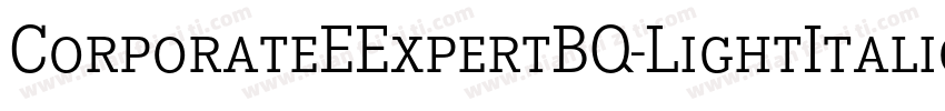 CorporateEExpertBQ-LightItalicOsF字体转换