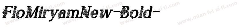 FloMiryamNew-Bold字体转换
