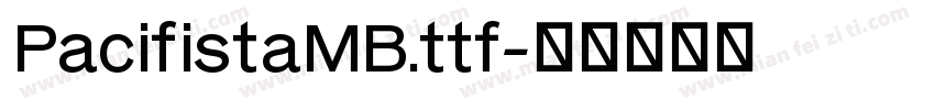 PacifistaMB.ttf字体转换