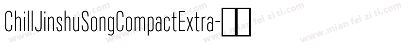 ChillJinshuSongCompactExtra字体转换