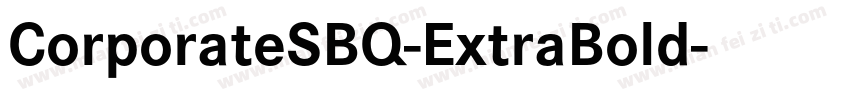 CorporateSBQ-ExtraBold字体转换
