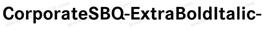 CorporateSBQ-ExtraBoldItalic字体转换