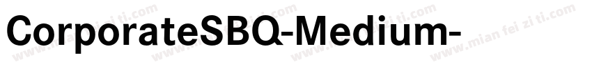 CorporateSBQ-Medium字体转换