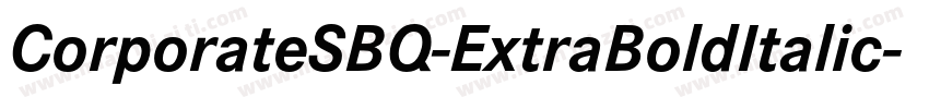 CorporateSBQ-ExtraBoldItalic字体转换
