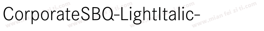 CorporateSBQ-LightItalic字体转换