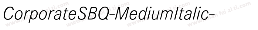 CorporateSBQ-MediumItalic字体转换