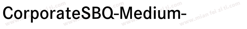 CorporateSBQ-Medium字体转换