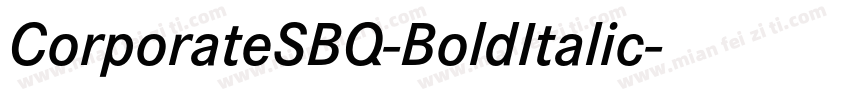 CorporateSBQ-BoldItalic字体转换