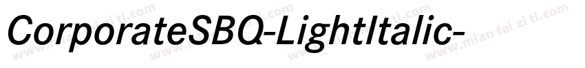 CorporateSBQ-LightItalic字体转换