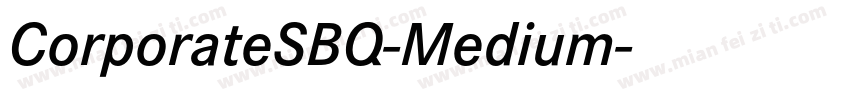 CorporateSBQ-Medium字体转换