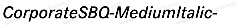 CorporateSBQ-MediumItalic字体转换