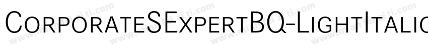 CorporateSExpertBQ-LightItalicOsF字体转换