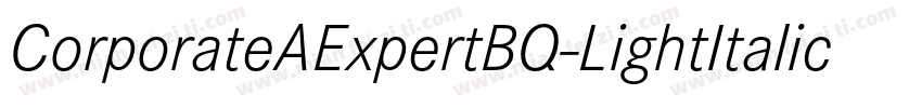 CorporateAExpertBQ-LightItalicOsF字体转换