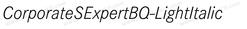 CorporateSExpertBQ-LightItalicOsF字体转换