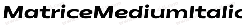 MatriceMediumItalic字体转换