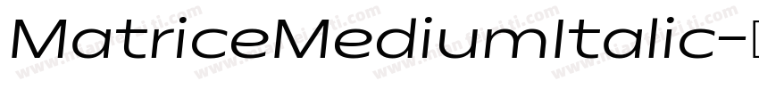 MatriceMediumItalic字体转换