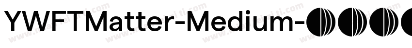 YWFTMatter-Medium字体转换