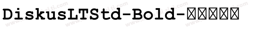 DiskusLTStd-Bold字体转换