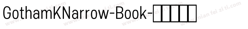 GothamKNarrow-Book字体转换
