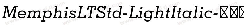 MemphisLTStd-LightItalic字体转换