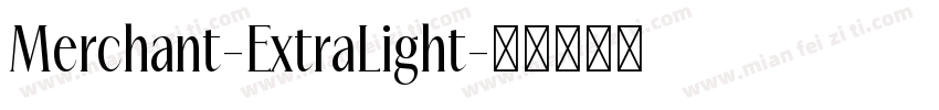 Merchant-ExtraLight字体转换